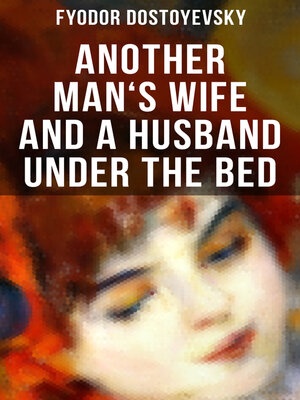 cover image of ANOTHER MAN'S WIFE AND a HUSBAND UNDER THE BED